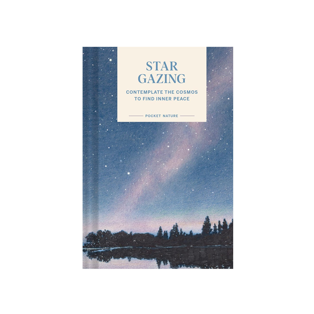 Pocket Nature: Stargazing, contemplate the Cosmos to Find Inner Peace